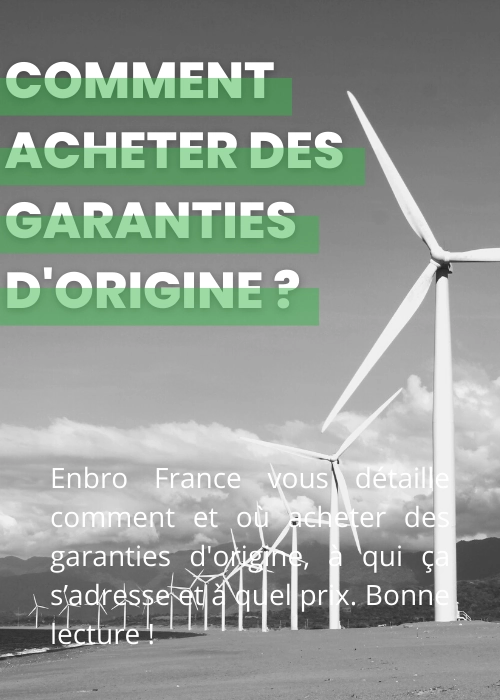 Comment acheter des garanties d'origine ?<br />
La garantie d’origine, le certificat d’énergie verte
